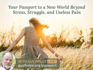 Your Passport to a New World Beyond Stress, Struggle, and Useless Pain