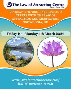 RESTORE, ENERGISE & CREATE RETREAT WITH THE LAW OF ATTRACTION AND MEDITATION, SNOWDONIA, UK