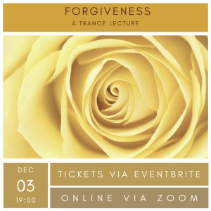 Online Trance Lecture: Forgiveness